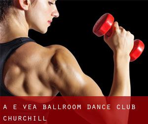 A E Vea Ballroom Dance Club (Churchill)