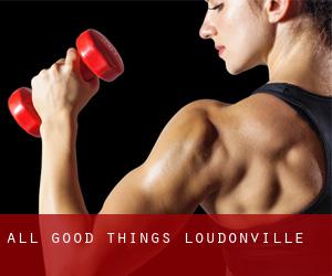 All Good Things (Loudonville)