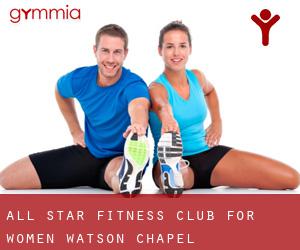All Star Fitness Club For Women (Watson Chapel)