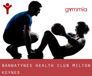 Bannatynes Health Club (Milton Keynes)