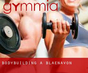 BodyBuilding a Blaenavon