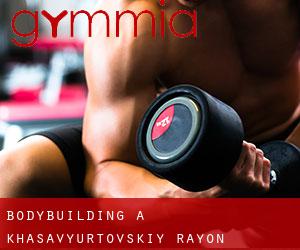 BodyBuilding a Khasavyurtovskiy Rayon