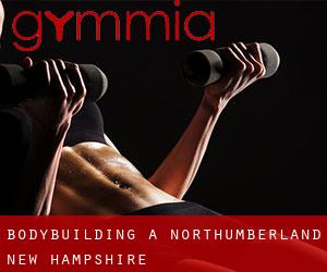 BodyBuilding a Northumberland (New Hampshire)