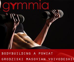 BodyBuilding a Powiat grodziski (Masovian Voivodeship)