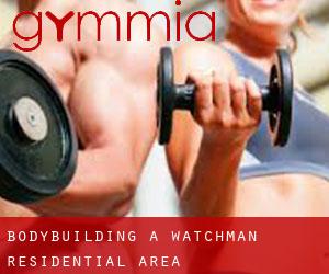 BodyBuilding a Watchman Residential Area