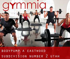 BodyPump a Eastwood Subdivision Number 2 (Utah)