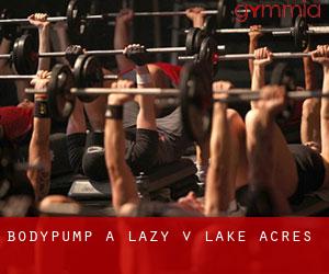 BodyPump a Lazy V Lake Acres
