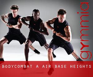 BodyCombat a Air Base Heights