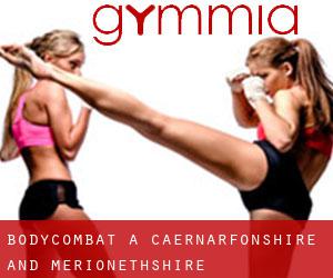 BodyCombat a Caernarfonshire and Merionethshire