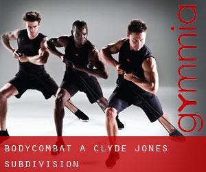 BodyCombat a Clyde Jones Subdivision