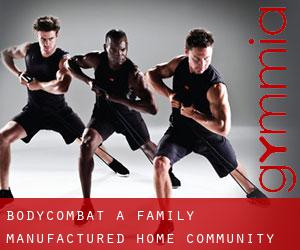 BodyCombat a Family Manufactured Home Community