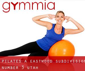 Pilates a Eastwood Subdivision Number 3 (Utah)