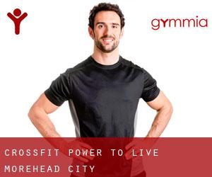 CrossFit Power To Live (Morehead City)