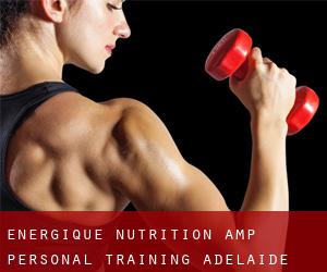 Energique Nutrition & Personal Training (Adelaide)