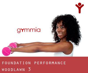 Foundation Performance (Woodlawn) #3
