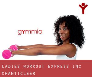 Ladies Workout Express Inc (Chanticleer)