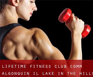 Lifetime Fitness Club Comm - Algonquin, IL (Lake in the Hills)