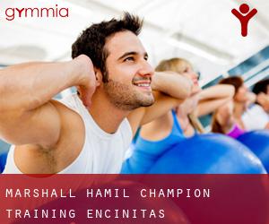 Marshall Hamil Champion Training (Encinitas)
