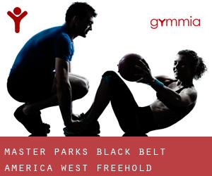 Master Parks Black Belt America (West Freehold)
