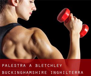 palestra a Bletchley (Buckinghamshire, Inghilterra)
