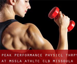 Peak Performance Physicl Thrpy At Mssla Athltc Clb (Missoula)